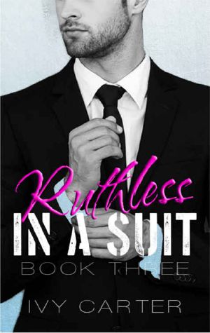 [Ruthless in a Suit 03] • Ruthless In A Suit (Book Three)